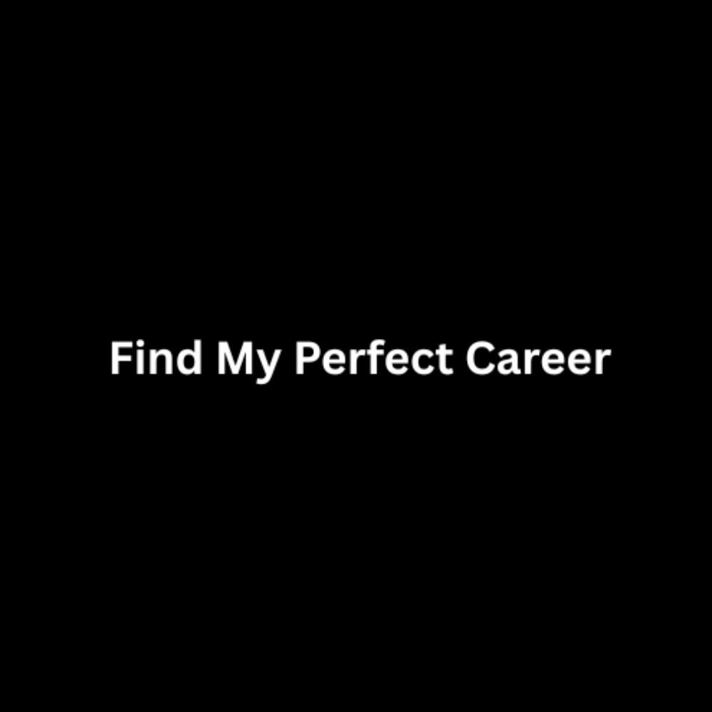 Find My Perfect Career